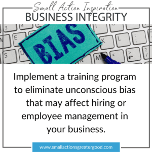 Small Actions Directory - How to Do Good Through Your Small Business 5 Unconscious Bias Training